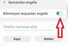 Rehberde kayıtlı olmayan numaraları engelleme Samsung